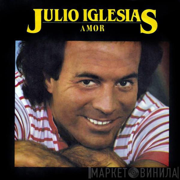  Julio Iglesias  - Amor