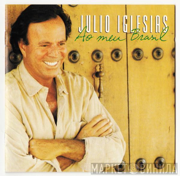  Julio Iglesias  - Ao Meu Brasil
