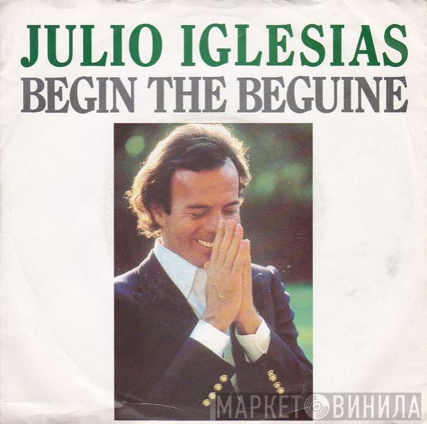 Julio Iglesias - Begin The Beguine