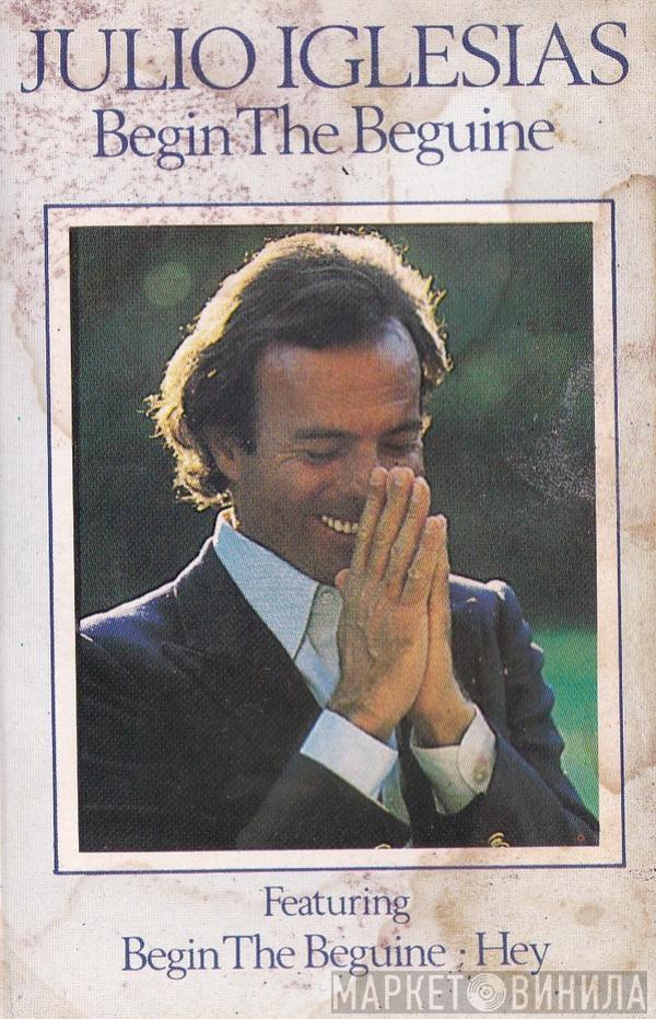 Julio Iglesias - Begin The Beguine