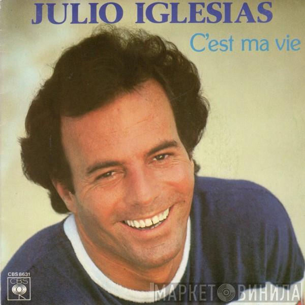  Julio Iglesias  - C'est Ma Vie