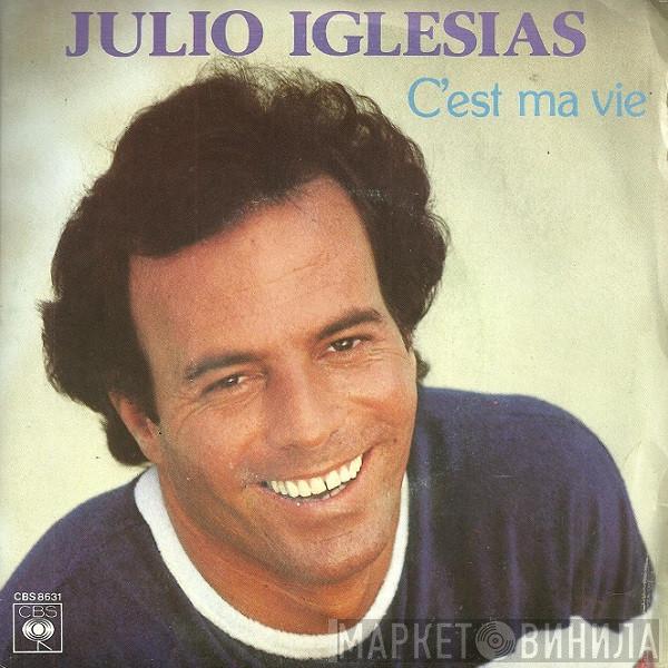  Julio Iglesias  - C'est Ma Vie