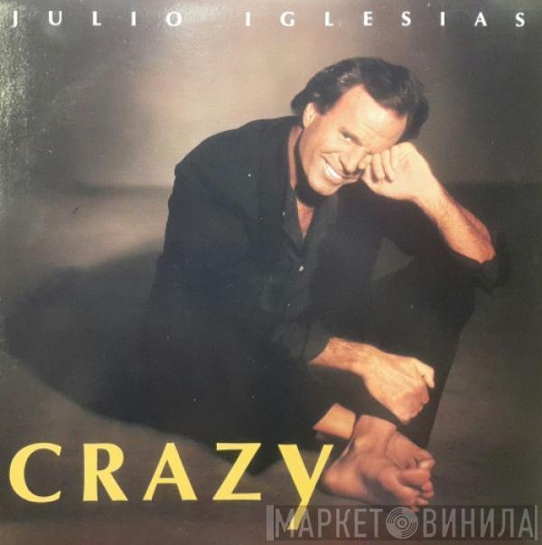  Julio Iglesias  - Crazy