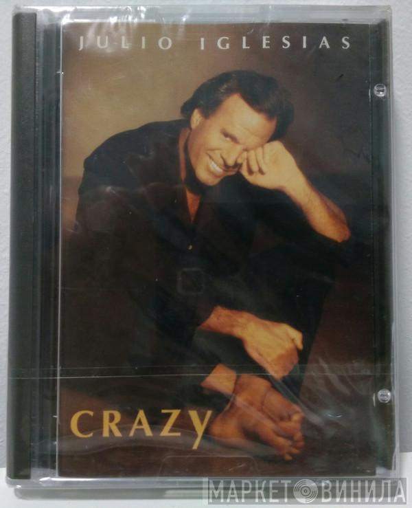  Julio Iglesias  - Crazy