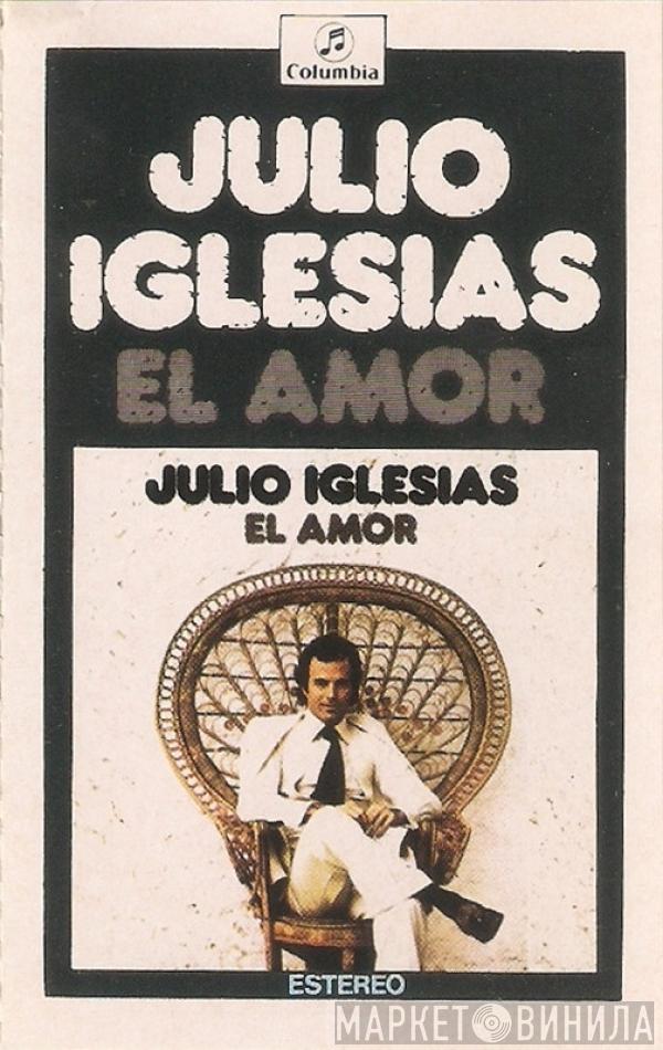 Julio Iglesias - El Amor