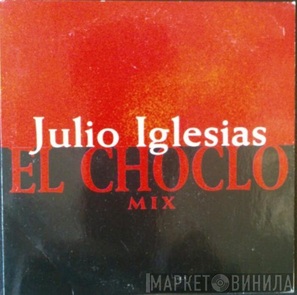 Julio Iglesias - El Choclo Mix