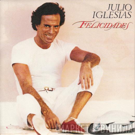 Julio Iglesias - Felicidades