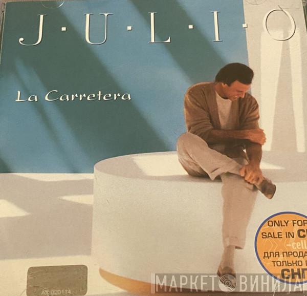  Julio Iglesias  - La Carretera