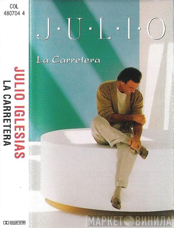  Julio Iglesias  - La Carretera