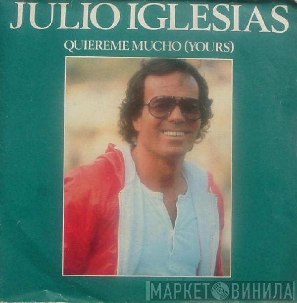 Julio Iglesias - Quiereme Mucho (Yours)