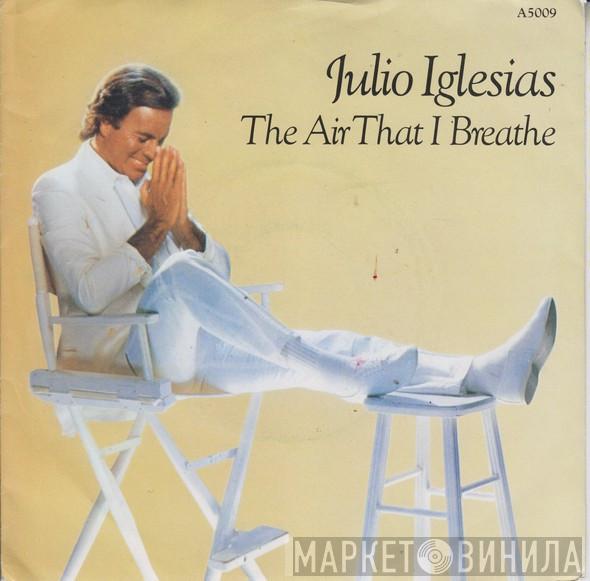 Julio Iglesias - The Air That I Breathe