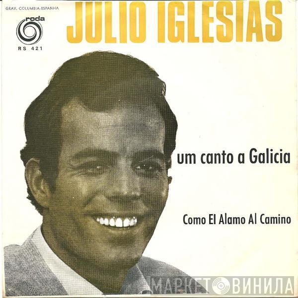  Julio Iglesias  - Um Canto A Galicia