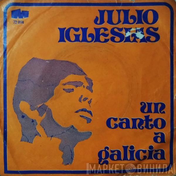  Julio Iglesias  - Un Canto A Galicia