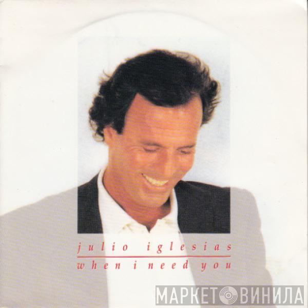  Julio Iglesias  - When I Need You