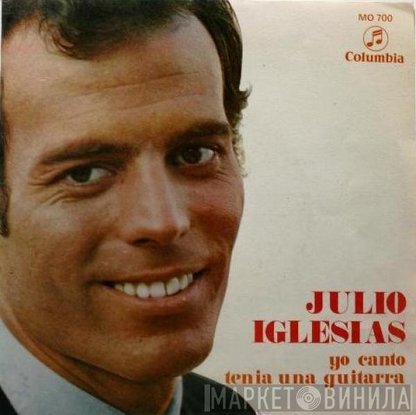 Julio Iglesias - Yo Canto / Tenía Una Guitarra