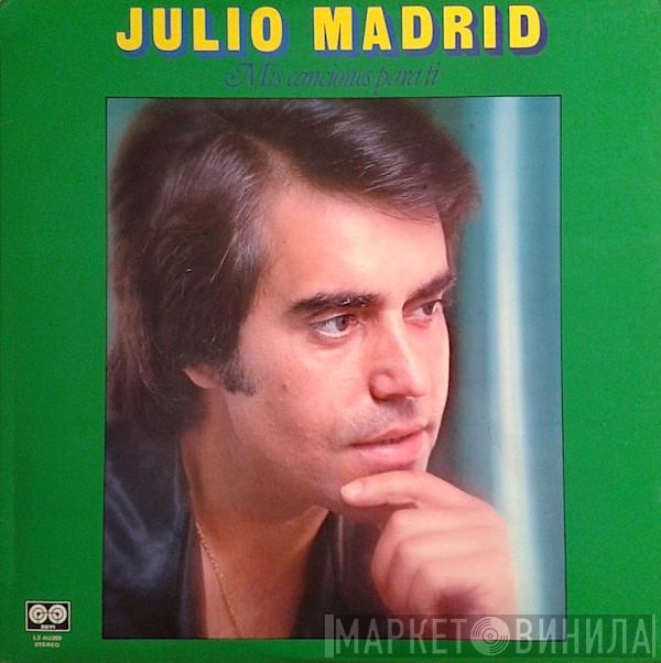 Julio Madrid - Mis Canciones Para Ti