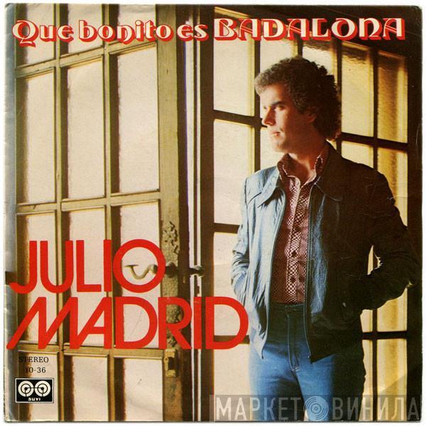 Julio Madrid - Que Bonito Es Badalona