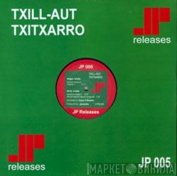 Julio Posadas Gilabert - Txill-Aut Txitxarro