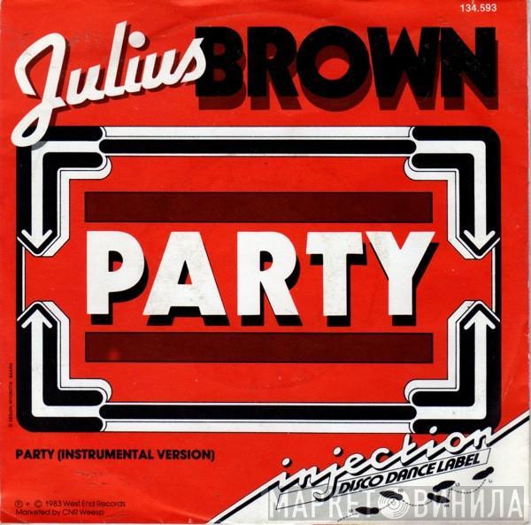  Julius Brown  - Party
