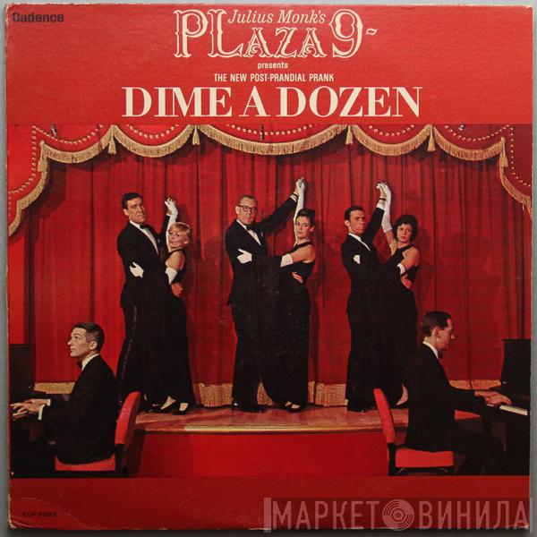 Julius Monk - Julius Monk's Plaza 9. Presents Dime A Dozen