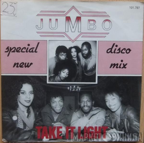 Jumbo  - Take It Light (Get That Mojo Working Day And Night) / Sexy Thing