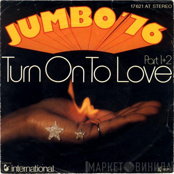  Jumbo   - Turn On To Love Part 1+2