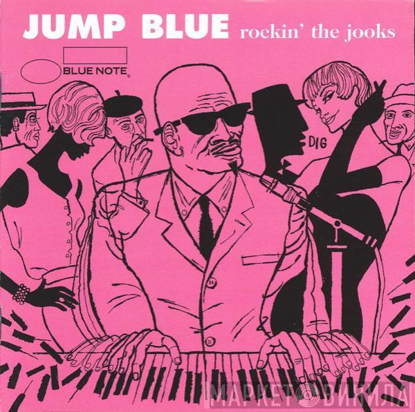  - Jump Blue (Rockin' The Jooks)