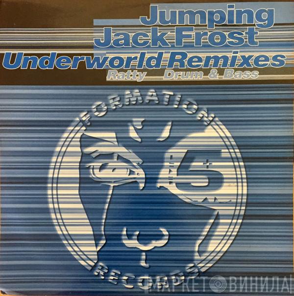 Jumping Jack Frost - Underworld (Remixes)