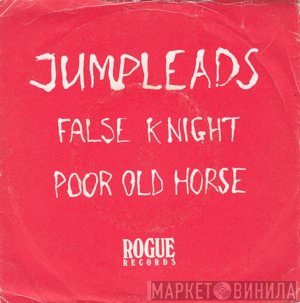 Jumpleads - False Knight / Poor Old Horse