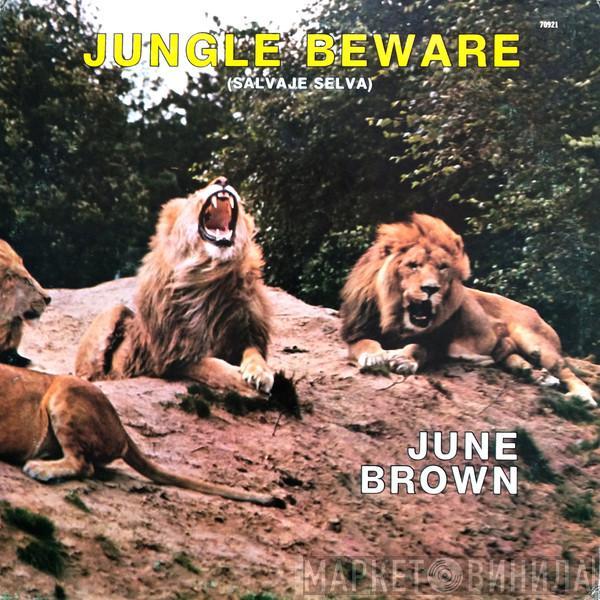  June Brown  - Jungle Beware (Salvaje Selva)