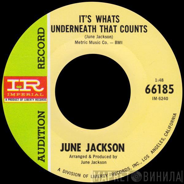 June Jackson - It's Whats Underneath That Counts