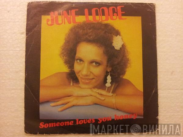  June Lodge  - Someone Loves You Honey