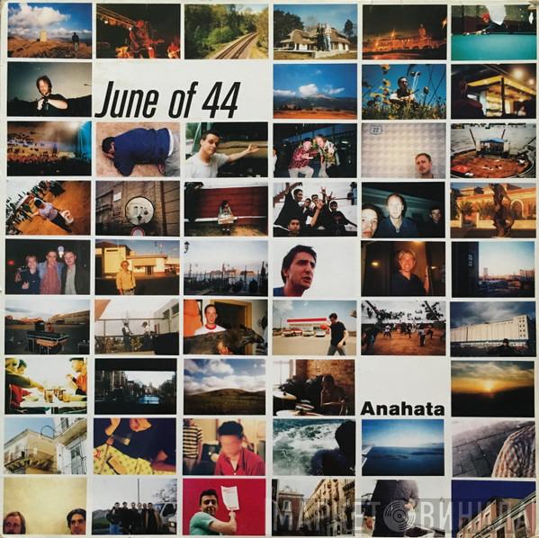  June Of 44  - Anahata