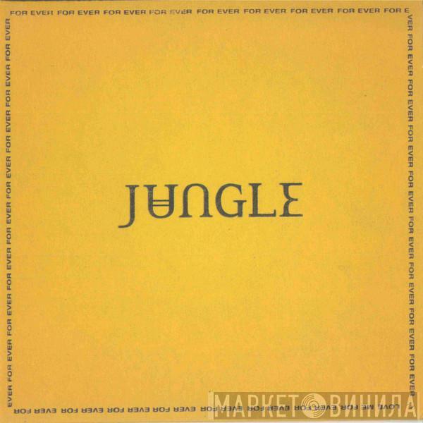 Jungle  - For Ever