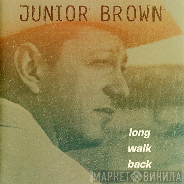 Junior Brown  - Long Walk Back