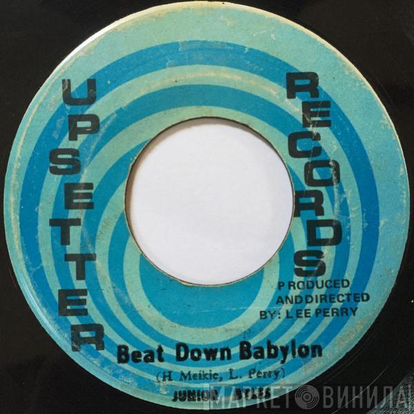 , Junior Byles  The Upsetters  - Beat Down Babylon