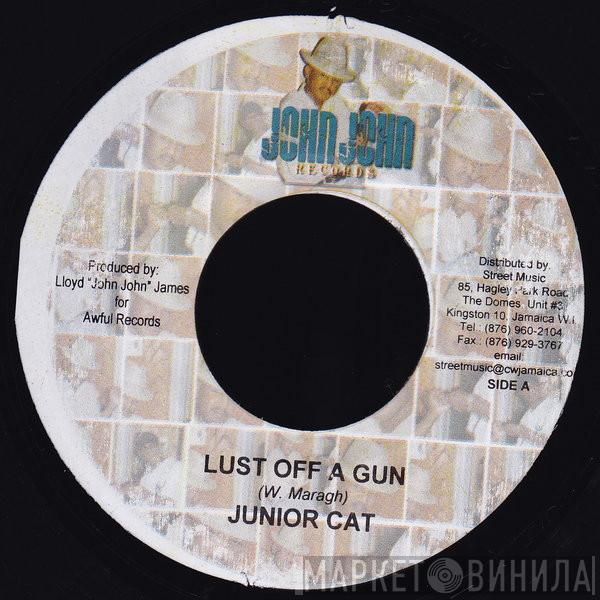 Junior Cat - Lust Off A Gun