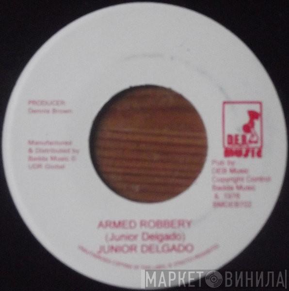 Junior Delgado - Armed Robbery