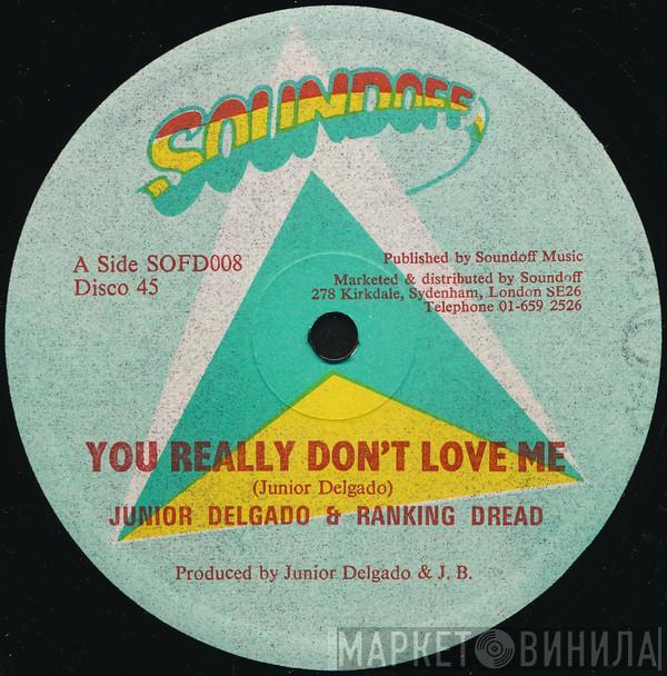 Junior Delgado, Ranking Dread - You Really Don't Love Me