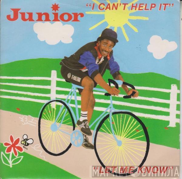 Junior  - I Can't Help It