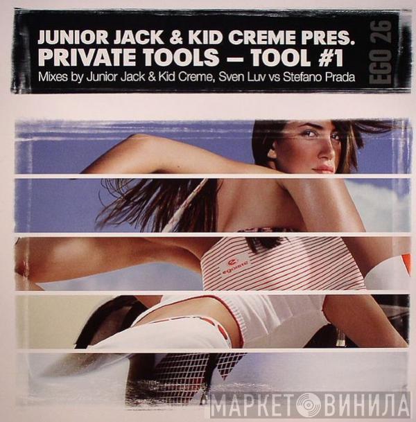 Junior Jack, Kid Crème, Private Tools - Tool #1