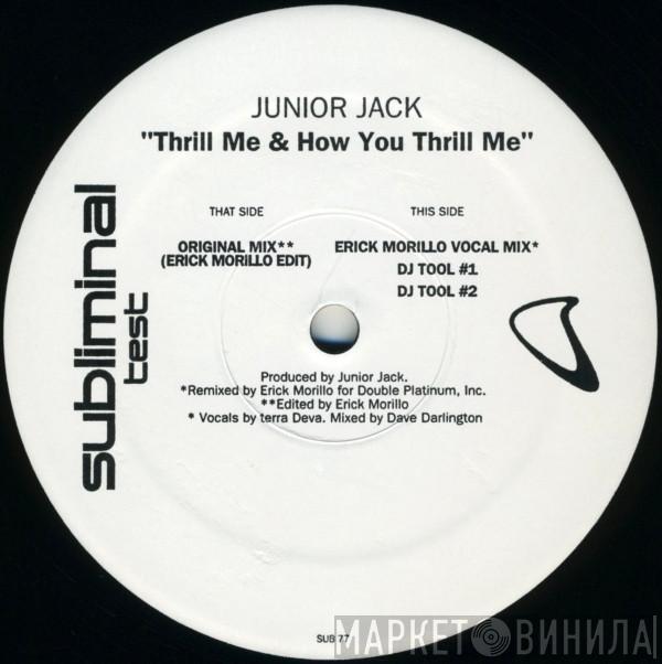 Junior Jack - Thrill Me / How You Thrill Me