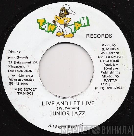 Junior Jazz - Live And Let Live