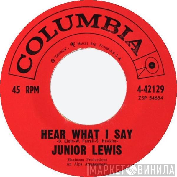 Junior Lewis  - Hear What I Say