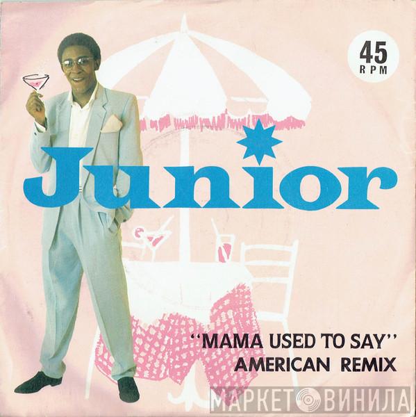 Junior  - Mama Used To Say (American Remix)