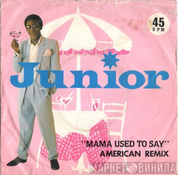 Junior  - Mama Used To Say (American Remix)