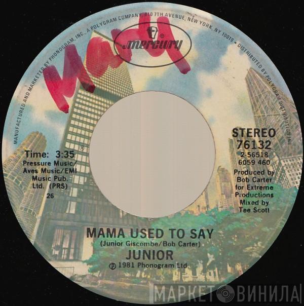 Junior  - Mama Used To Say