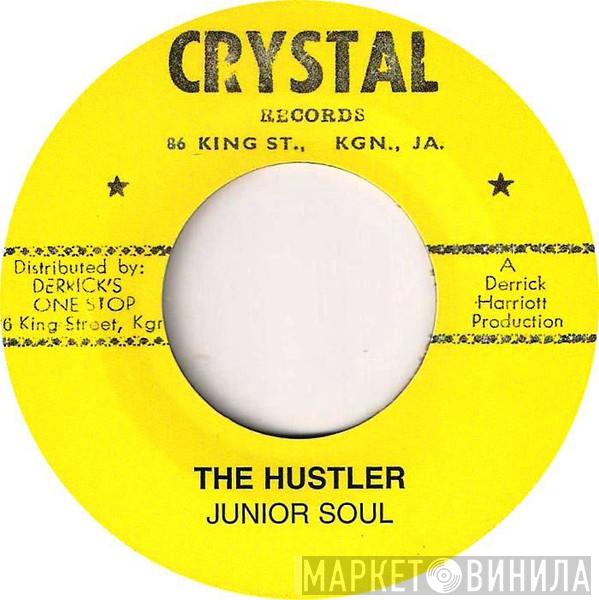 Junior Soul  - The Hustler