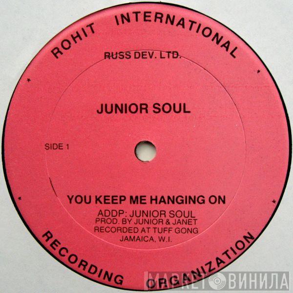 Junior Soul - You Keep Me Hanging On