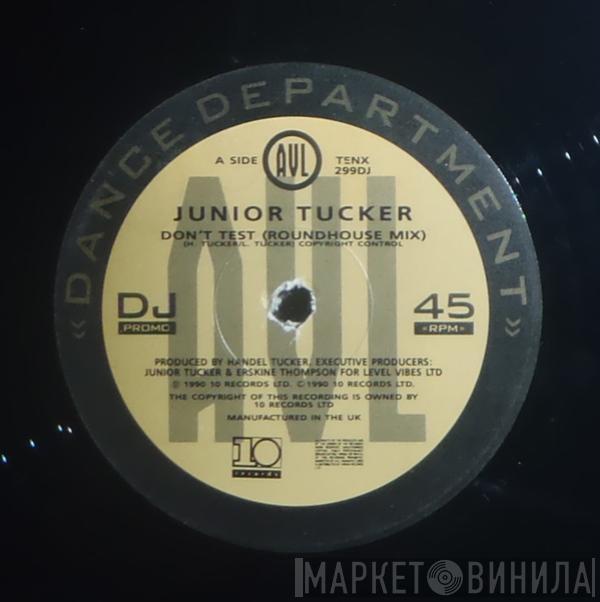 Junior Tucker - Don't Test